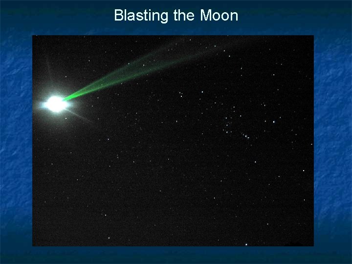 Blasting the Moon 