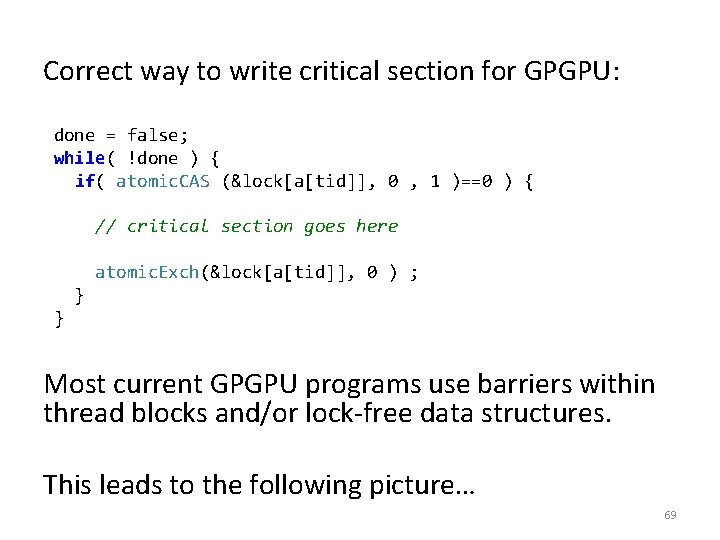 Correct way to write critical section for GPGPU: done = false; while( !done )