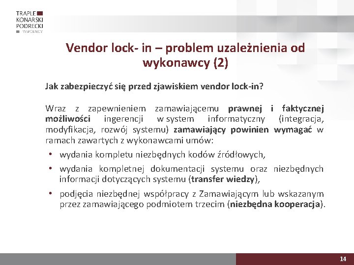 Vendor lock- in – problem uzależnienia od wykonawcy (2) Jak zabezpieczyć się przed zjawiskiem