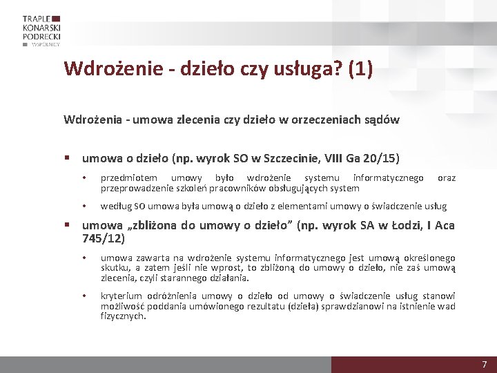 Wdrożenie - dzieło czy usługa? (1) Wdrożenia - umowa zlecenia czy dzieło w orzeczeniach