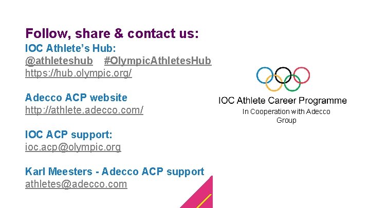 Follow, share & contact us: IOC Athlete’s Hub: @athleteshub #Olympic. Athletes. Hub https: //hub.