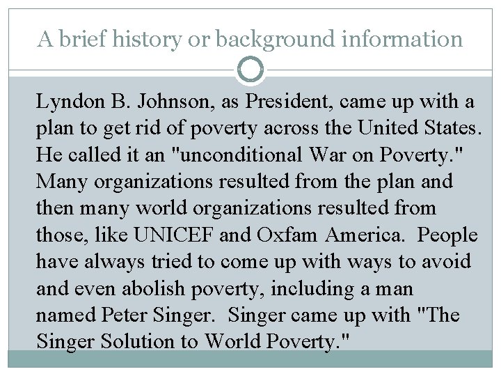 A brief history or background information Lyndon B. Johnson, as President, came up with