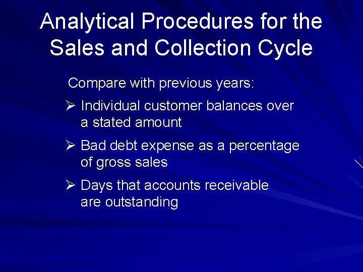 Analytical Procedures for the Sales and Collection Cycle Compare with previous years: Ø Individual