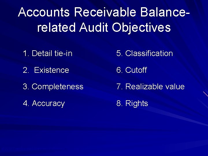 Accounts Receivable Balancerelated Audit Objectives 1. Detail tie-in 5. Classification 2. Existence 6. Cutoff