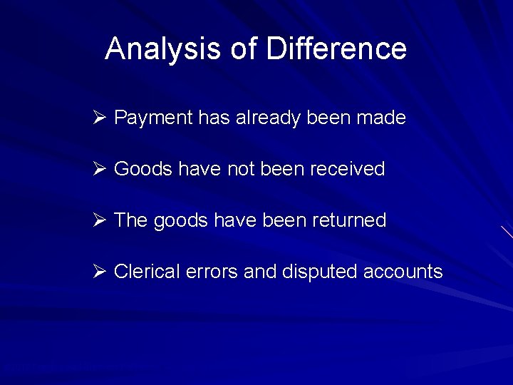 Analysis of Difference Ø Payment has already been made Ø Goods have not been