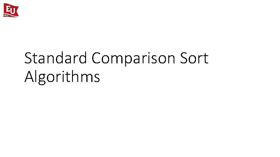 Standard Comparison Sort Algorithms 
