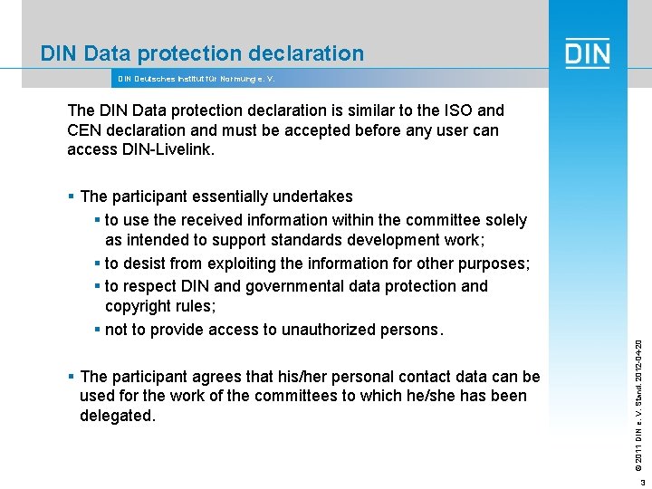 DIN Data protection declaration DIN Deutsches Institut für Normung e. V. The DIN Data