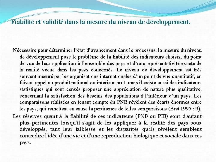 Fiabilité et validité dans la mesure du niveau de développement. Nécessaire pour déterminer l’état