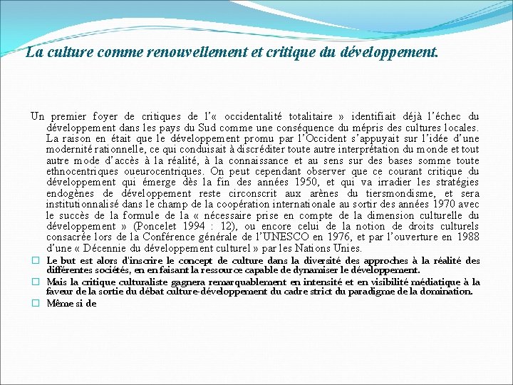 La culture comme renouvellement et critique du développement. Un premier foyer de critiques de