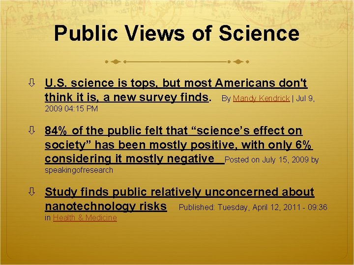 Public Views of Science U. S. science is tops, but most Americans don't think