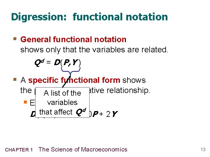 Digression: functional notation § General functional notation shows only that the variables are related.