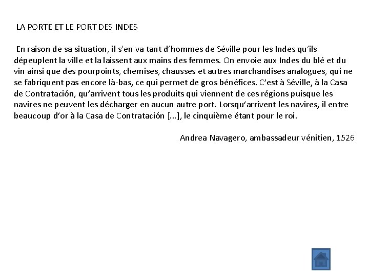 LA PORTE ET LE PORT DES INDES En raison de sa situation, il s’en