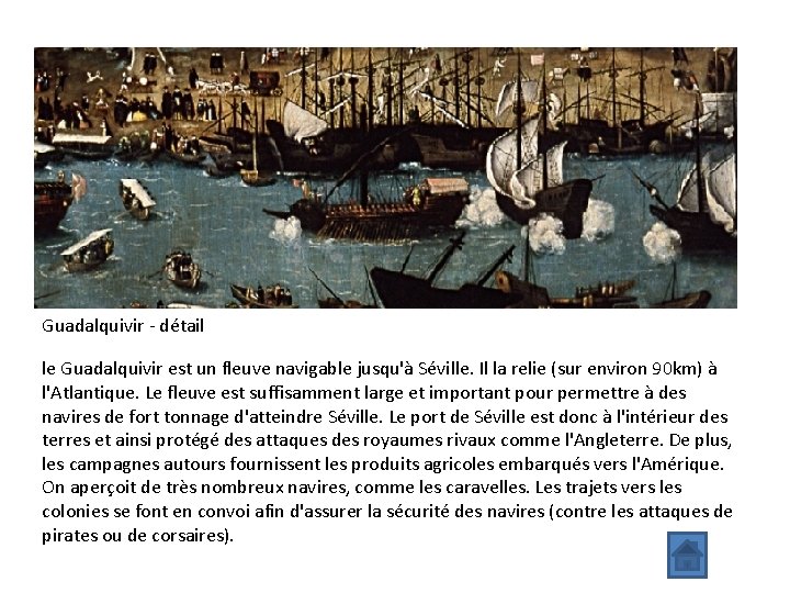 Guadalquivir - détail le Guadalquivir est un fleuve navigable jusqu'à Séville. Il la relie