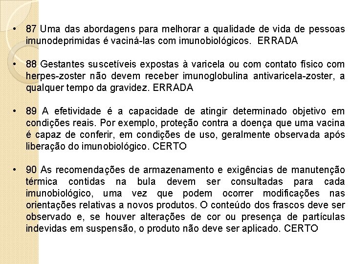  • 87 Uma das abordagens para melhorar a qualidade de vida de pessoas