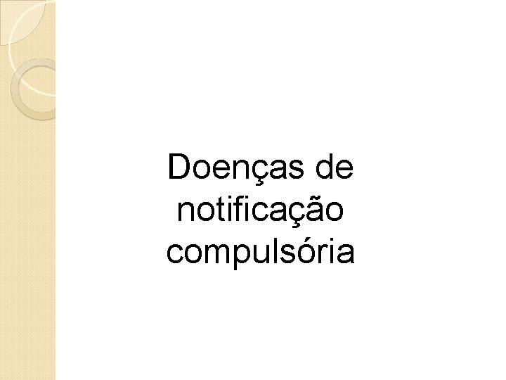 Doenças de notificação compulsória 