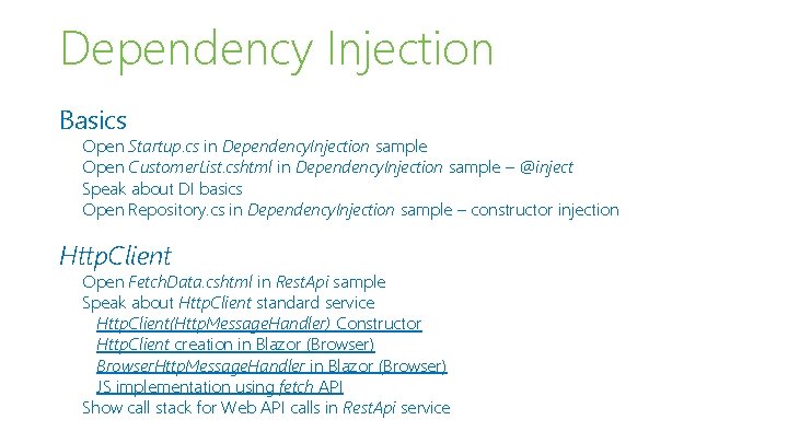 Dependency Injection Basics Open Startup. cs in Dependency. Injection sample Open Customer. List. cshtml