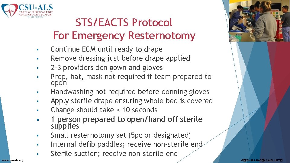 STS/EACTS Protocol For Emergency Resternotomy § § § § 1 person prepared to open/hand
