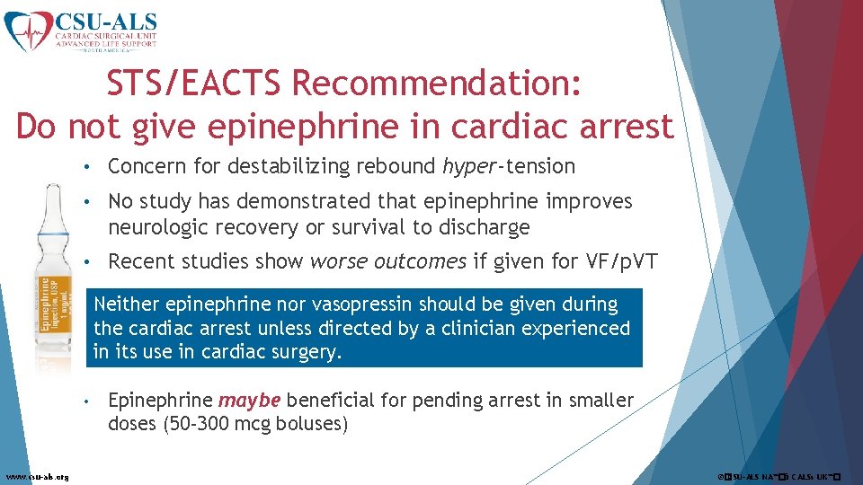 STS/EACTS Recommendation: Do not give epinephrine in cardiac arrest • Concern for destabilizing rebound