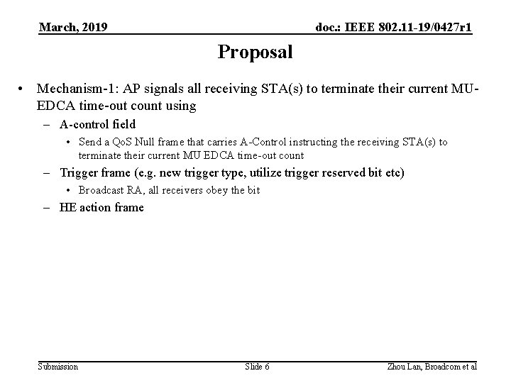 March, 2019 doc. : IEEE 802. 11 -19/0427 r 1 Proposal • Mechanism-1: AP