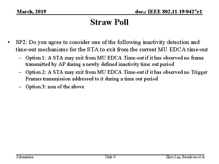 March, 2019 doc. : IEEE 802. 11 -19/0427 r 1 Straw Poll • SP