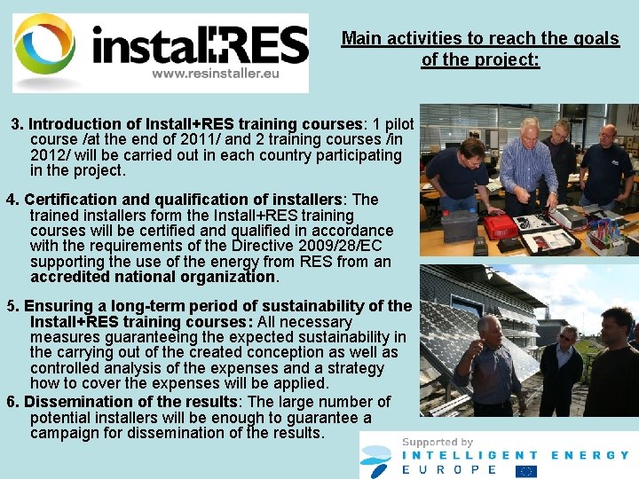 Main activities to reach the goals of the project: 3. Introduction of Install+RES training