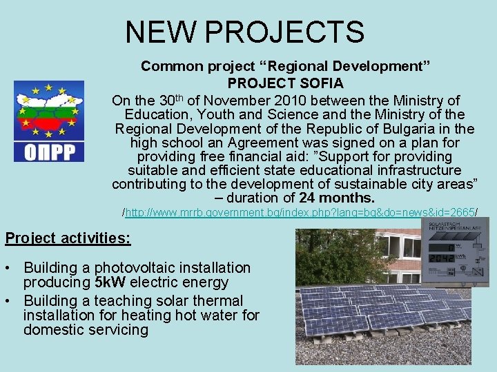 NEW PROJECTS Common project “Regional Development” PROJECT SOFIA On the 30 th of November
