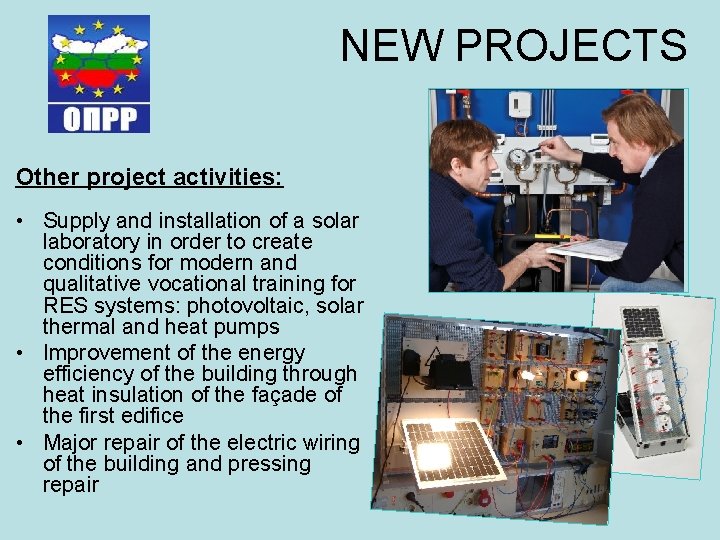 NEW PROJECTS Other project activities: • Supply and installation of a solar laboratory in