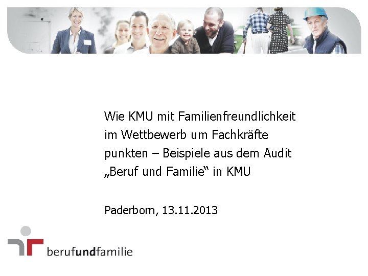 Wie KMU mit Familienfreundlichkeit im Wettbewerb um Fachkräfte punkten – Beispiele aus dem Audit