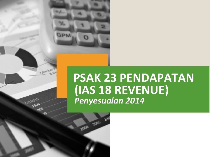 PSAK 23 PENDAPATAN (IAS 18 REVENUE) Penyesuaian 2014 