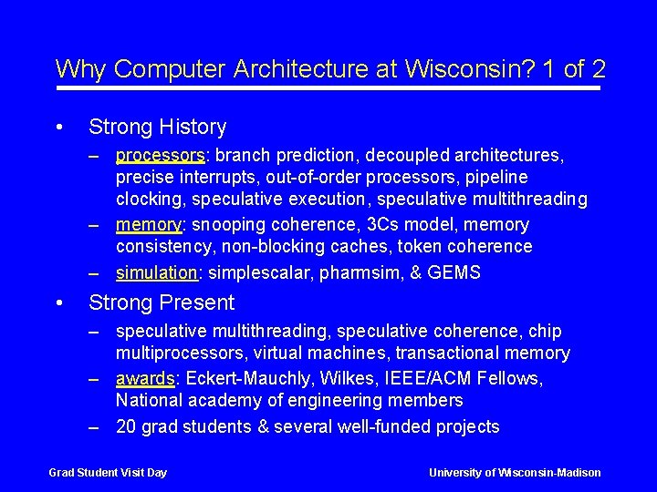 Why Computer Architecture at Wisconsin? 1 of 2 • Strong History – processors: branch