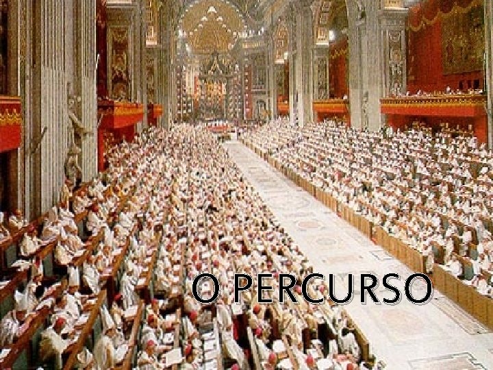 O PERCURSO 