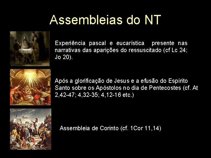 Assembleias do NT Experiência pascal e eucarística presente nas narrativas das aparições do ressuscitado
