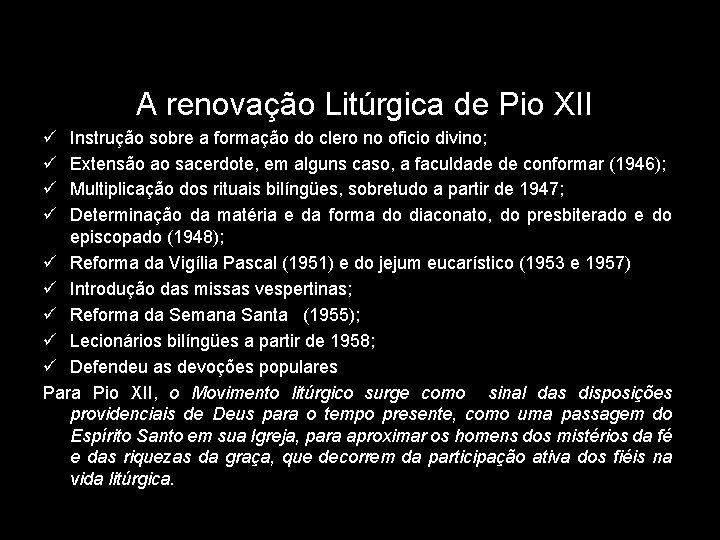 A renovação Litúrgica de Pio XII ü ü Instrução sobre a formação do clero