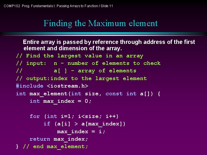 COMP 102 Prog. Fundamentals I: Passing Arrays to Function / Slide 11 Finding the