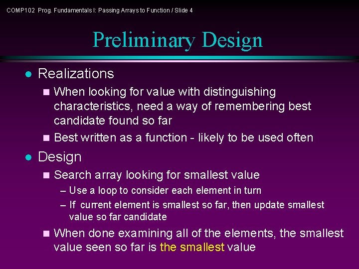 COMP 102 Prog. Fundamentals I: Passing Arrays to Function / Slide 4 Preliminary Design