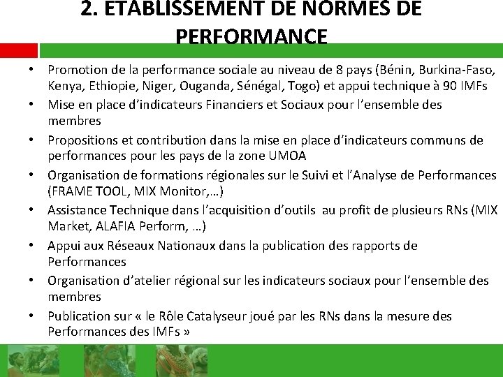 2. ETABLISSEMENT DE NORMES DE PERFORMANCE • Promotion de la performance sociale au niveau