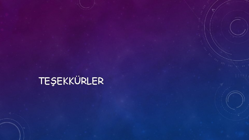 TEŞEKKÜRLER 