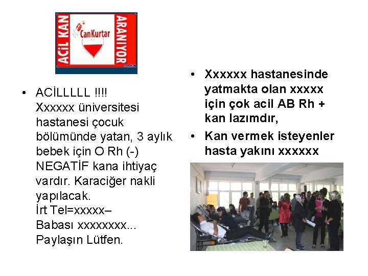  • ACİLLLLL !!!! Xxxxxx üniversitesi hastanesi çocuk bölümünde yatan, 3 aylık bebek için