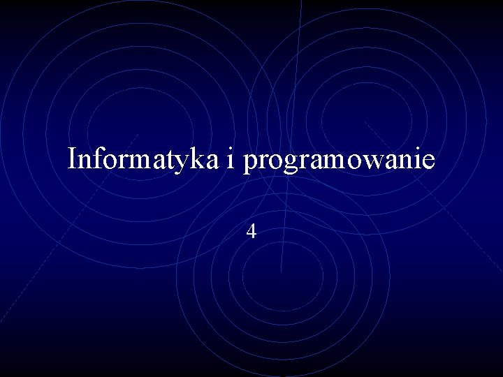 Informatyka i programowanie 4 