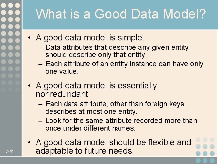 What is a Good Data Model? • A good data model is simple. –