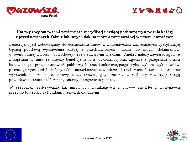 Umowy z wykonawcami zawierające specyfikację będącą podstawą wystawienia każdej z przedstawionych faktur lub innych