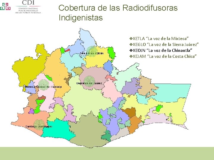 Cobertura de las Radiodifusoras Indigenistas v. XETLA “La voz de la Mixteca” v. XEGLO