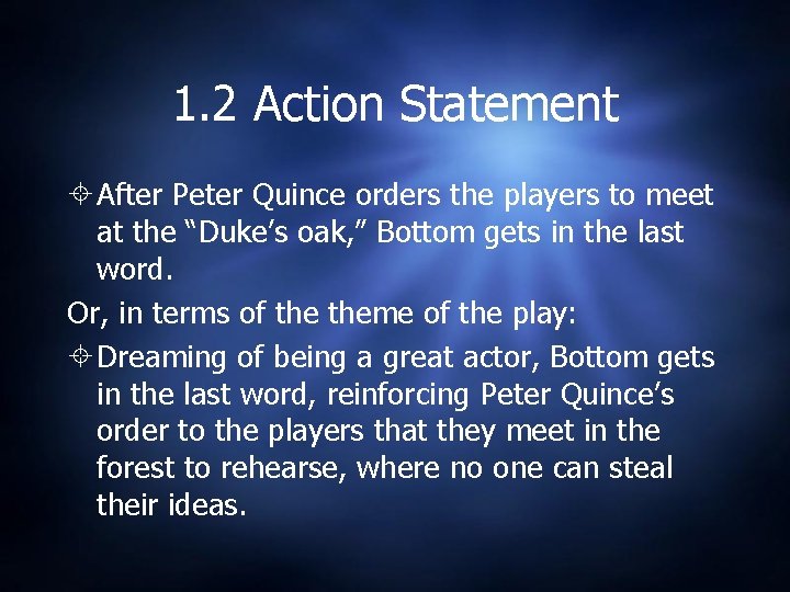 1. 2 Action Statement After Peter Quince orders the players to meet at the 1. 2 Action Statement After Peter Quince orders the players to meet at the