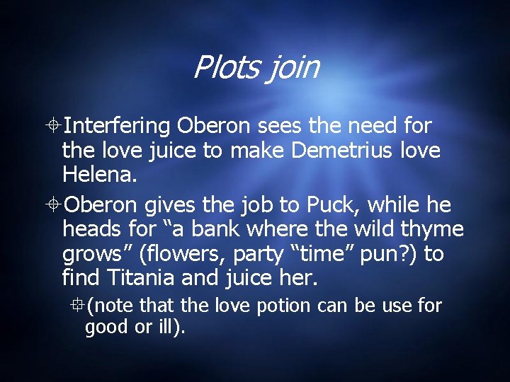 Plots join Interfering Oberon sees the need for the love juice to make Demetrius Plots join Interfering Oberon sees the need for the love juice to make Demetrius