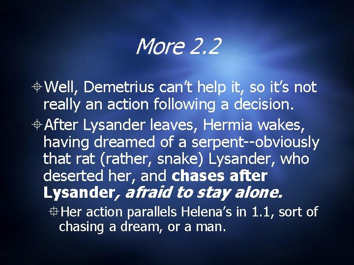 More 2. 2 Well, Demetrius can’t help it, so it’s not really an action More 2. 2 Well, Demetrius can’t help it, so it’s not really an action