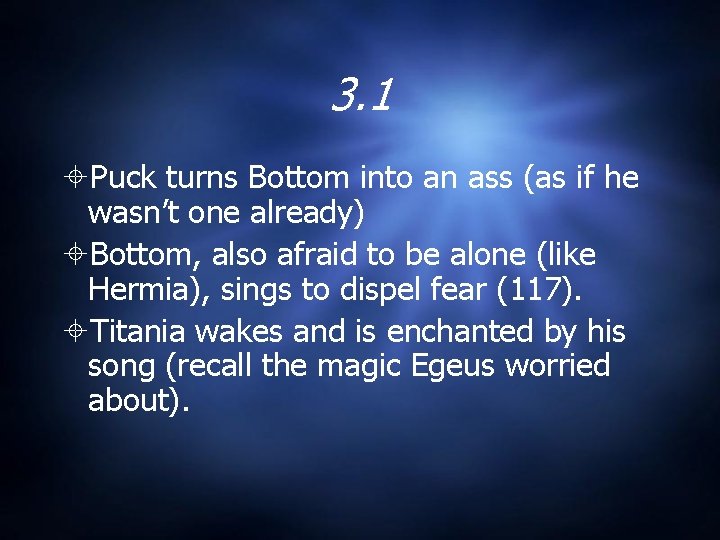 3. 1 Puck turns Bottom into an ass (as if he wasn’t one already) 3. 1 Puck turns Bottom into an ass (as if he wasn’t one already)