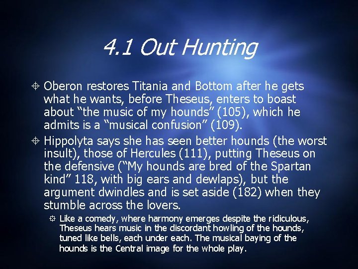 4. 1 Out Hunting Oberon restores Titania and Bottom after he gets what he 4. 1 Out Hunting Oberon restores Titania and Bottom after he gets what he