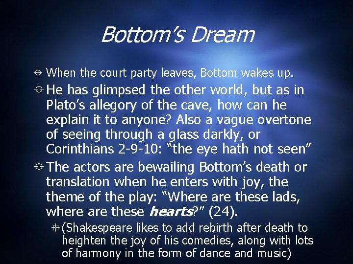 Bottom’s Dream When the court party leaves, Bottom wakes up. He has glimpsed the Bottom’s Dream When the court party leaves, Bottom wakes up. He has glimpsed the