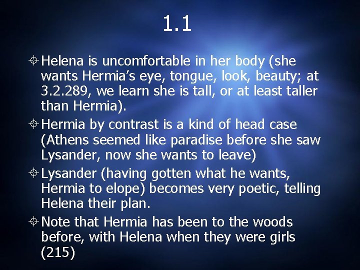 1. 1 Helena is uncomfortable in her body (she wants Hermia’s eye, tongue, look, 1. 1 Helena is uncomfortable in her body (she wants Hermia’s eye, tongue, look,