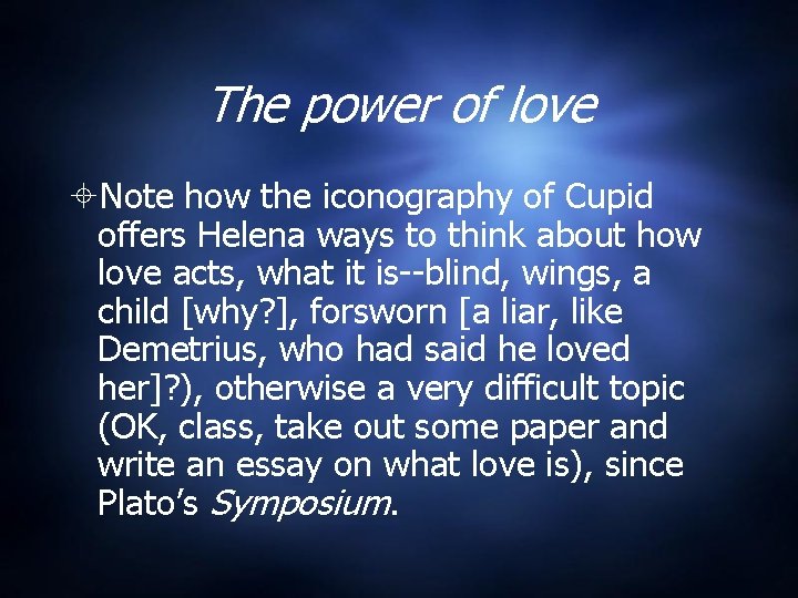 The power of love Note how the iconography of Cupid offers Helena ways to The power of love Note how the iconography of Cupid offers Helena ways to